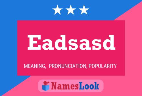 Eadsasd Name Poster