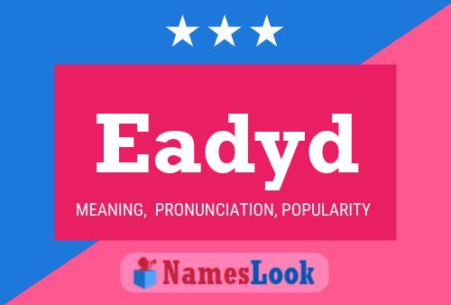 Eadyd Name Poster