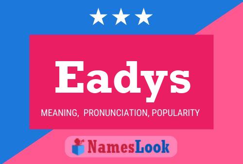 Eadys Name Poster