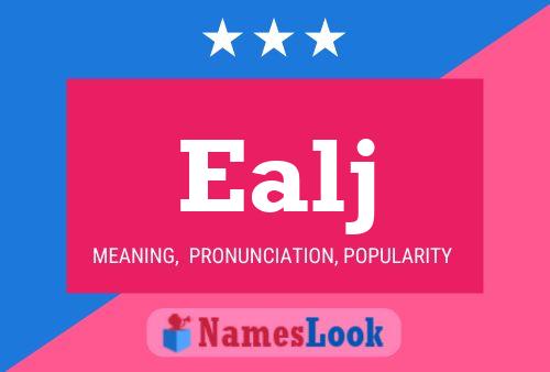 Ealj Name Poster