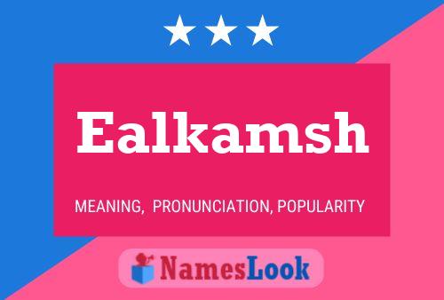 Ealkamsh Name Poster