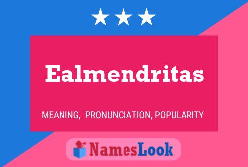 Ealmendritas Name Poster