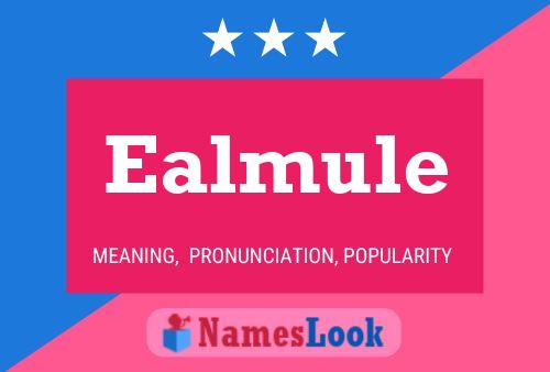 Ealmule Name Poster