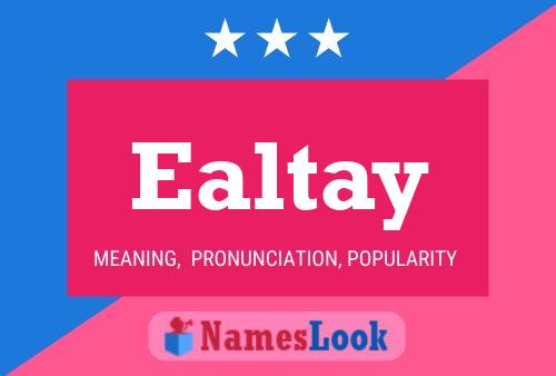 Ealtay Name Poster