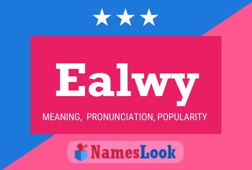 Ealwy Name Poster