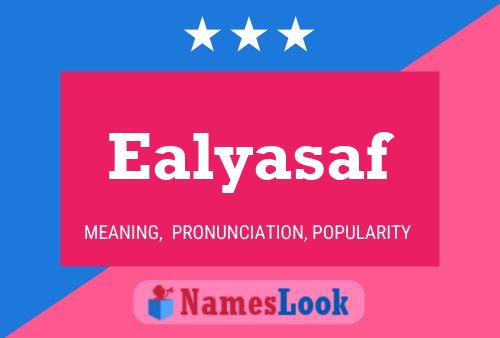 Ealyasaf Name Poster