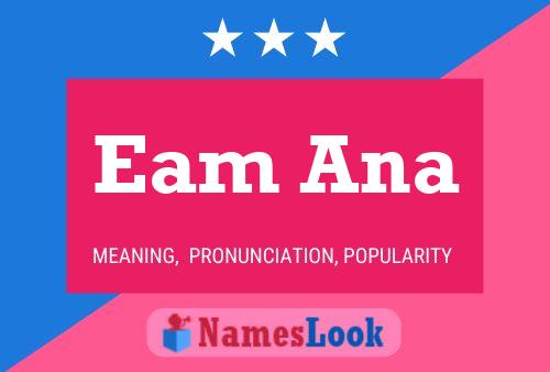 Eam Ana Name Poster