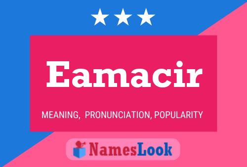 Eamacir Name Poster