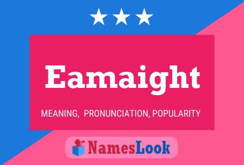 Eamaight Name Poster