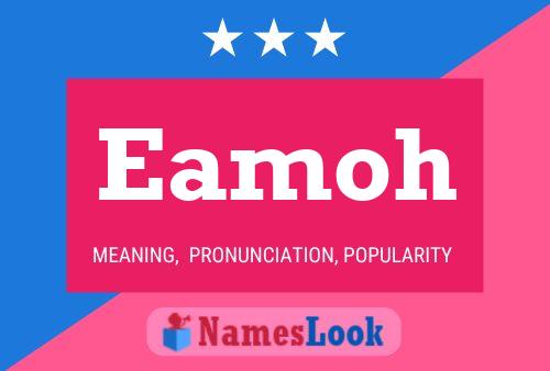 Eamoh Name Poster