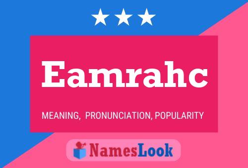 Eamrahc Name Poster