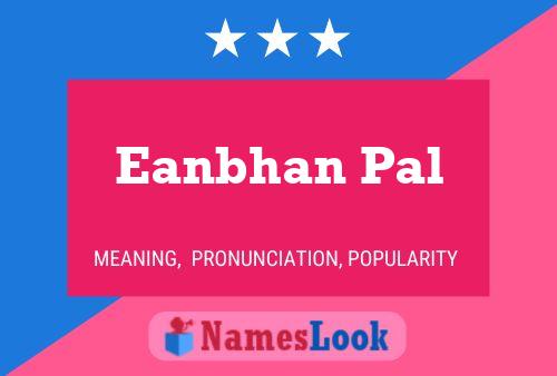 Eanbhan Pal Name Poster