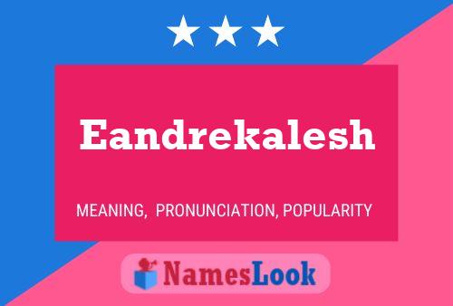 Eandrekalesh Name Poster