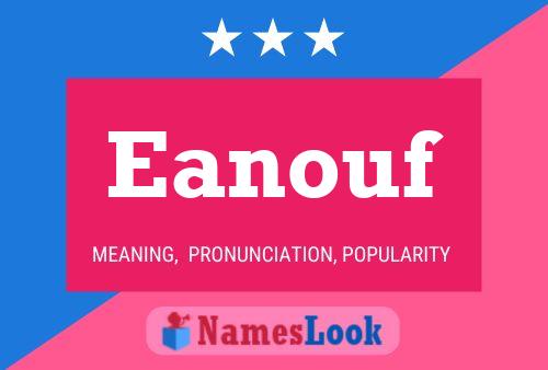 Eanouf Name Poster