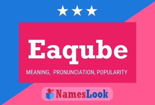 Eaqube Name Poster