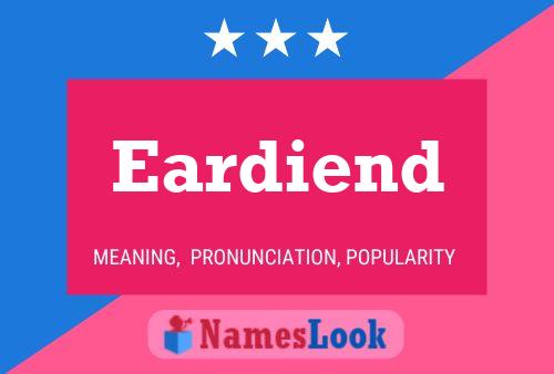 Eardiend Name Poster