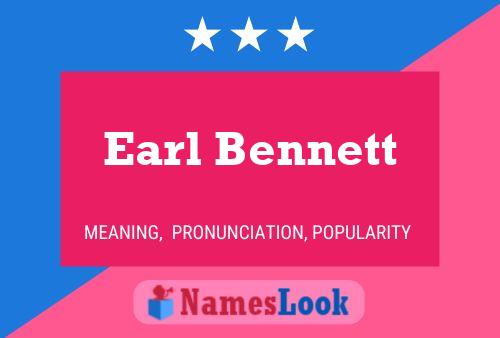 Earl Bennett Name Poster