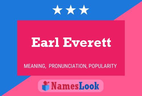 Earl Everett Name Poster