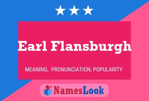 Earl Flansburgh Name Poster