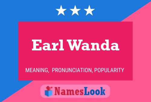 Earl Wanda Name Poster