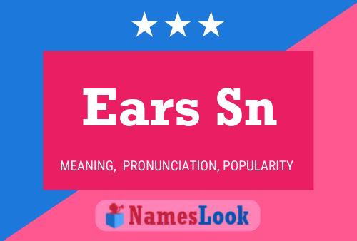 Ears Sn Name Poster