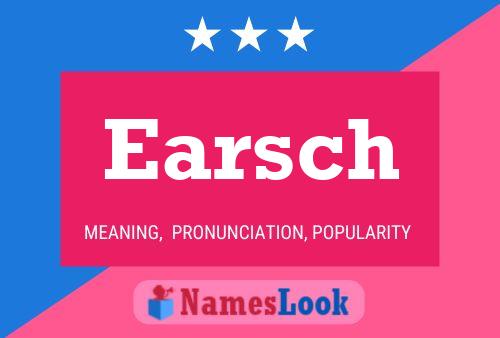 Earsch Name Poster