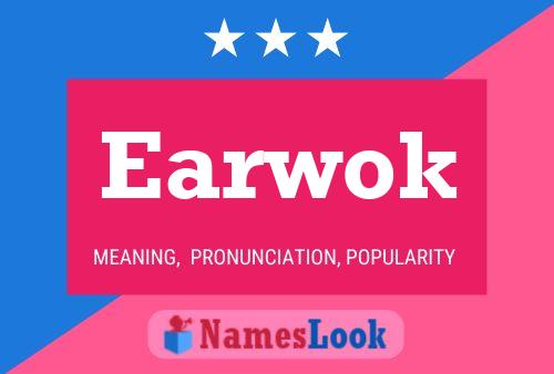 Earwok Name Poster