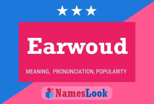 Earwoud Name Poster