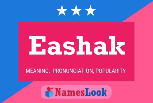 Eashak Name Poster