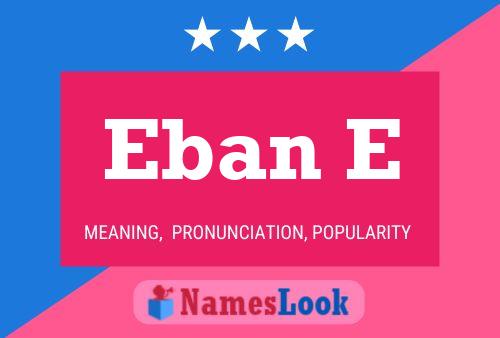 Eban E Name Poster