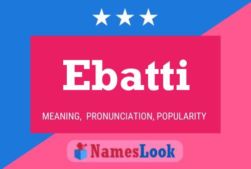 Ebatti Name Poster