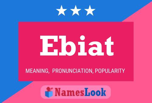 Ebiat Name Poster