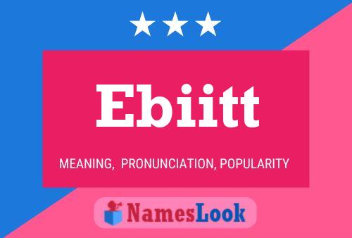 Ebiitt Name Poster