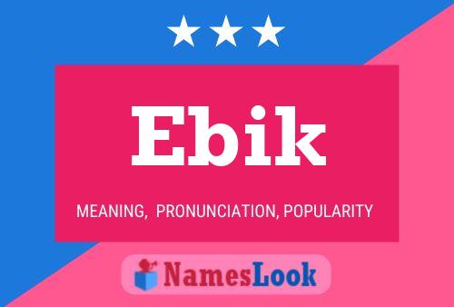 Ebik Name Poster