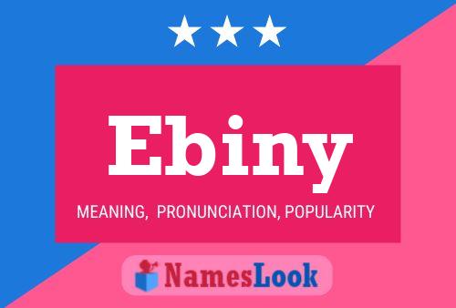 Ebiny Name Poster