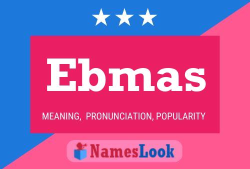 Ebmas Name Poster