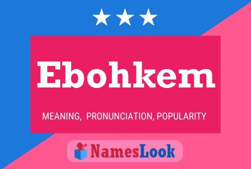 Ebohkem Name Poster