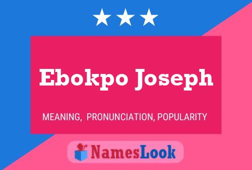 Ebokpo Joseph Name Poster