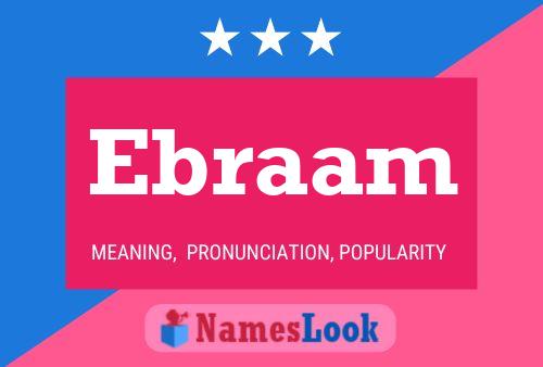 Ebraam Name Poster