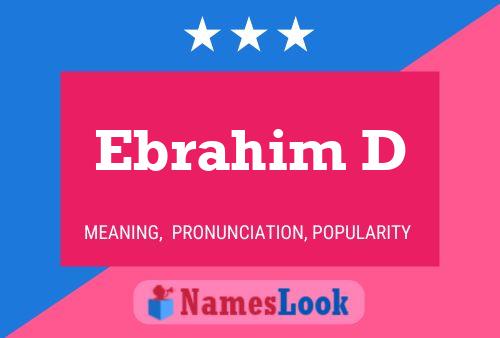 Ebrahim D Name Poster