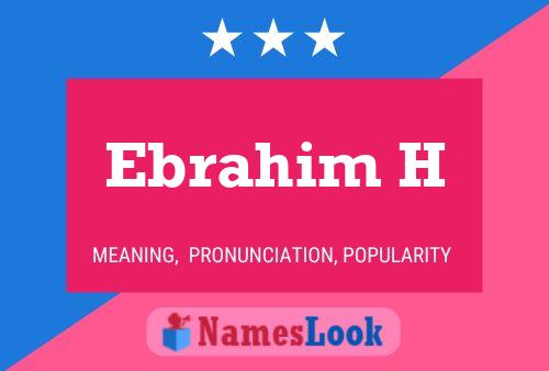 Ebrahim H Name Poster