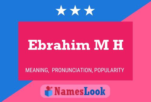 Ebrahim M H Name Poster