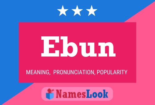 Ebun Name Poster