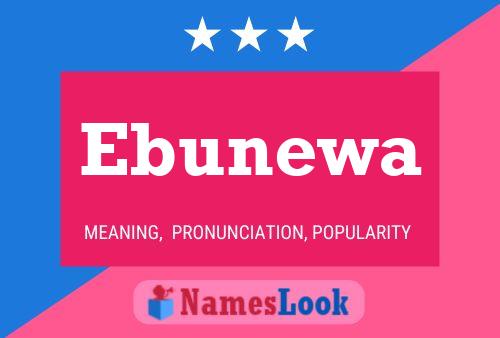 Ebunewa Name Poster