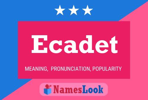 Ecadet Name Poster