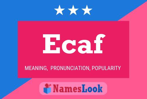 Ecaf Name Poster