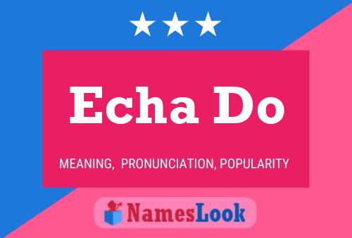 Echa Do Name Poster