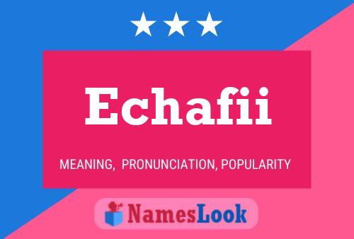 Echafii Name Poster