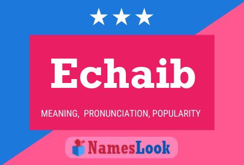 Echaib Name Poster