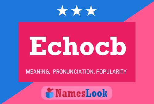 Echocb Name Poster